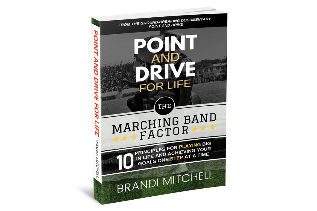 Point And Drive For Life: The Marching Band Factor